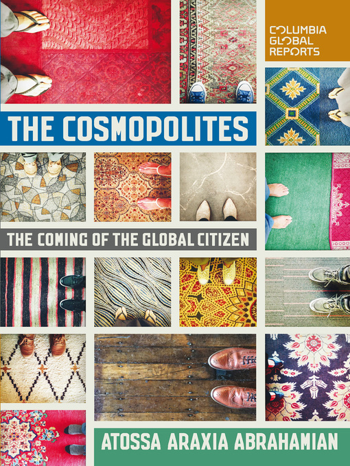 Title details for The Cosmopolites by Atossa Araxia Abrahamian - Wait list